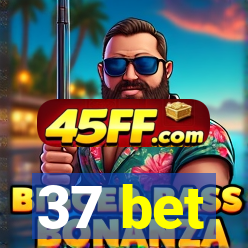 37 bet